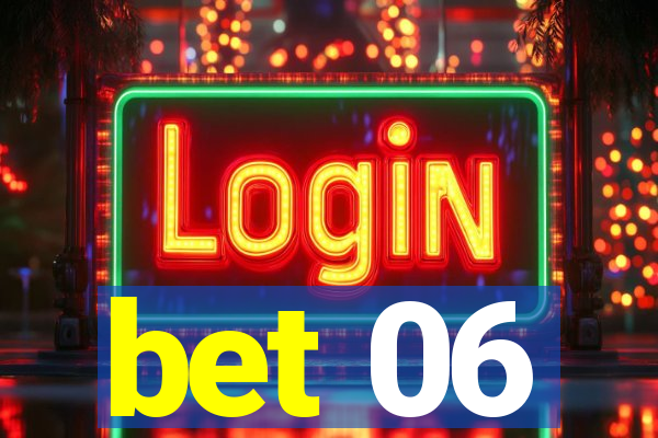 bet 06